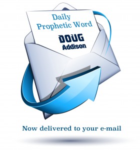 Doug Addison Daily Prophetic Words