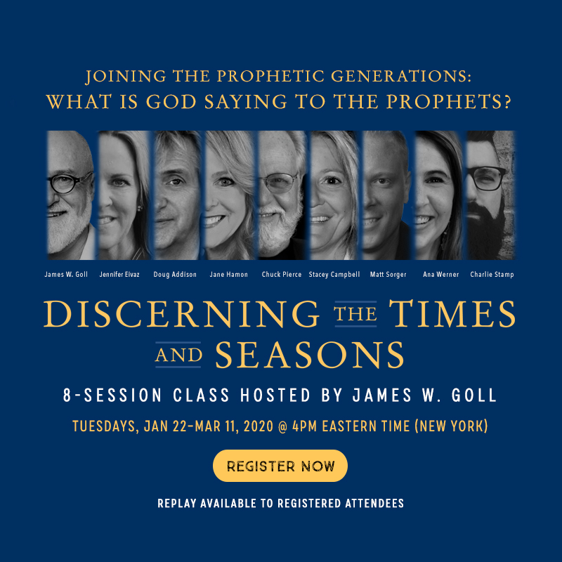 Discerning the Times and Seasons for 2020 with James Goll - featuring Doug Addison in Session 2